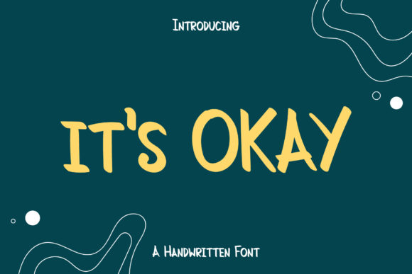It s Okay: The Friendly Handwritten Font for Your Brand